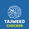 This is a first of its kind mobile app to check the Quranic Tajweed of a user