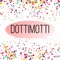 In DOTTIMOTTI you are alone dot in big world of colorful dots