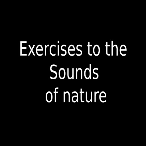 Exercises to the sounds of nat