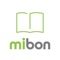 電子書籍アプリ「mibon（ミボン）」は、イオングループの未来屋書店が運営する「mibonオリジナル電子書籍リーダー」です！