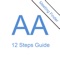 AA 12 Steps Guide - For Alcoholic Anonymous is intended as a simple, short and  concise interpretation of the rules for sober living as compiled by the earliest members of  the organization