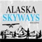 Alaska Skyways is all about backcountry & adventure aviation in Alaska
