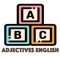 Adjectives app will teach people about how to use adjectives with nouns, verbs, preposition, linking words