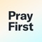 Icon Pray First – Prayer Life Plans