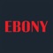EBONY is the number one source for an authoritative perspective on the African-American community