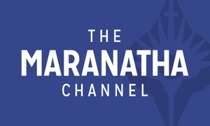 The Maranatha Channel