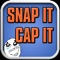Snap It Cap It