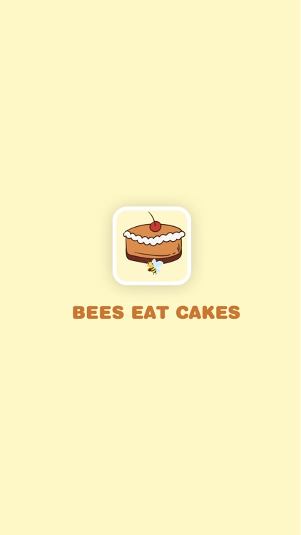 Bees Eat Cakes