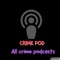 Podcasts are great to listen to CRIMU Podcasts stories of the lost, murdered, investigations both famous or obscure