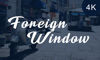 Irfan Shah - Foreign Window 4K  artwork