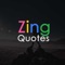 Zing Quotes is a collection of famous and popular sayings from categories such as  Success,Passion,Motivation,Inspiration,Perseverance,Finance and Entrepreneurship