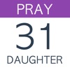 Pray For Your Daughter:31 Days