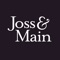 At Joss & Main, we believe that style is what you make it – so make it yours with our app