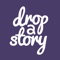 Drop a Story offers an app where the dramaturgical model is in focus