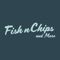 Welcome to the Fish 'N' Chips