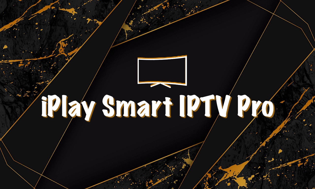 iPlay Smart IPTV Pro