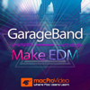 Make EDM Course For GarageBand - Nonlinear Educating Inc.