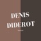 Here contains the sayings and quotes of Denis Diderot, which is filled with thought generating sayings