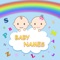 If you're looking for a name for your baby or wondering meaning of a name, this app is for you