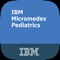 IBM Micromedex Pediatrics