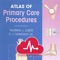 Atlas of Primary Care Procedures: Based on print ed