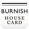 BURNISH HOUSE CARD