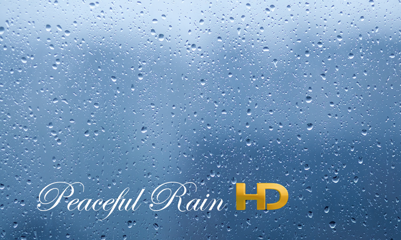 Peaceful Rain HD