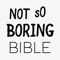 The Bible is not boring