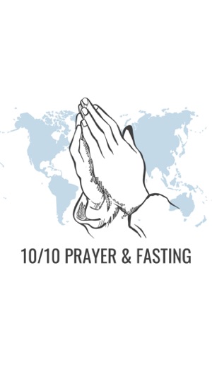 10/10 Prayer and Fasting