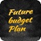 Future budget Plan, calculate The Future Budget like your child Education expense after some years or at the age and also calculate the child’s marriage calculation by entering today’s valuation and child’s estimated marriage age