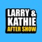 You can now listen at any time to Larry and Kathie on their After Show app