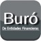 Es una herramienta de consulta y difusión con la que podrás conocer los productos que ofrecen las entidades financieras, sus comisiones y tasas, las reclamaciones de los usuarios, las prácticas no sanas en que incurren, las sanciones administrativas que les han impuesto, las cláusulas abusivas de sus contratos y otra información que resulte relevante para informarte sobre su desempeño