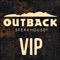 The Outback Steakhouse Australia app allows users in Australia to sign up for our rewards program, and redeem great discounts and VIP gifts, click Ahead booking so you can skip the queue, view all our menus, online ordering, and be notified about special VIP in our locations in Australia