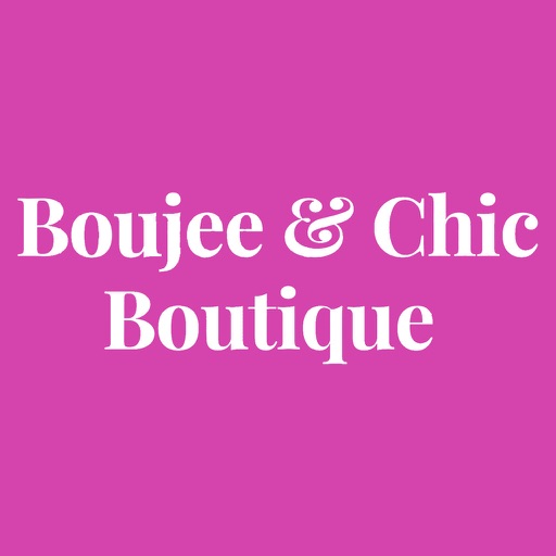 Boujee & Chic Boutique