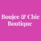 Welcome to the Boujee & Chic Boutique App