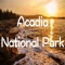 The Acadia national park app helps to plan your visit easy