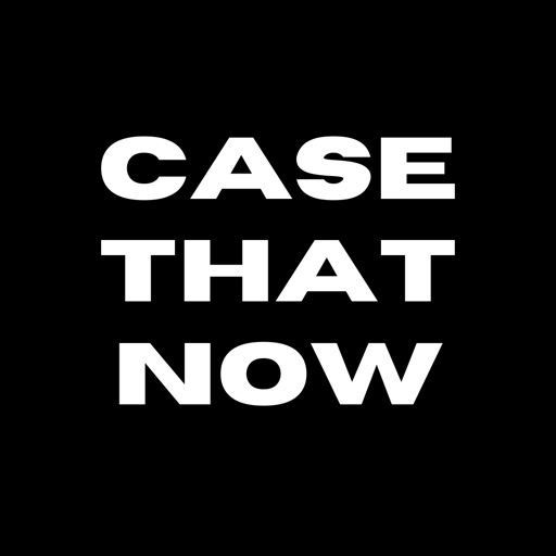 CASETHATNOW