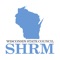 Wisconsin State Council SHRM is comprised of 6500 Human Resource professionals in the State of Wisconsin