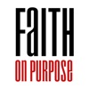 Faith on Purpose