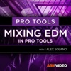 Mixing EDM Guide for Pro Tools