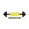 Training With a Why