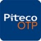 Piteco OTP can be used to securely manage software tokens in an easy way