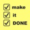 "make it DONE" is an app to help users make things done