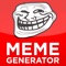 Meme Generator is an app which generates memes and you can share it on WhatsApp, Facebook, message etc through share button