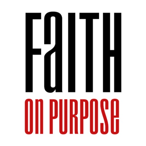 Faith on Purpose