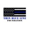 The Thin Blue Line Foundation exists to honor, recognize, and support the law enforcement community