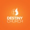 Welcome to the official Destiny Church app