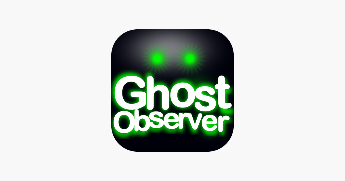 Ghost Observer ゴースト検出器シミュレータ をapp Storeで