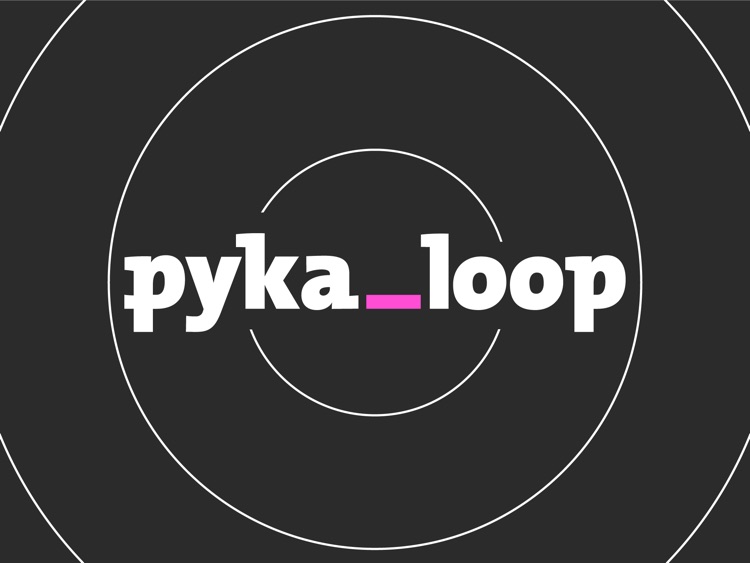 pyka_loop