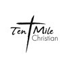 Ten Mile Christian